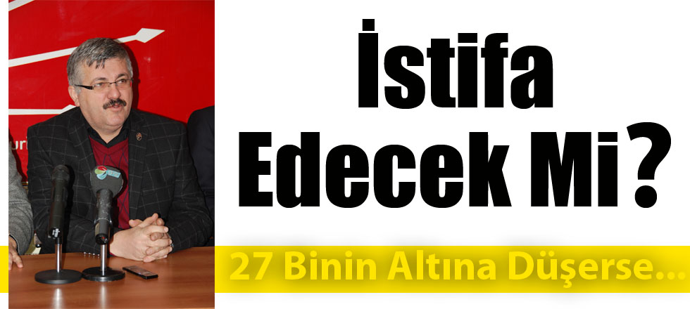 İstifa Edecek Mi?