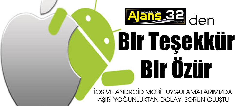 İOS VE ANDROİD MOBİL UYGULAMALARIMIZ