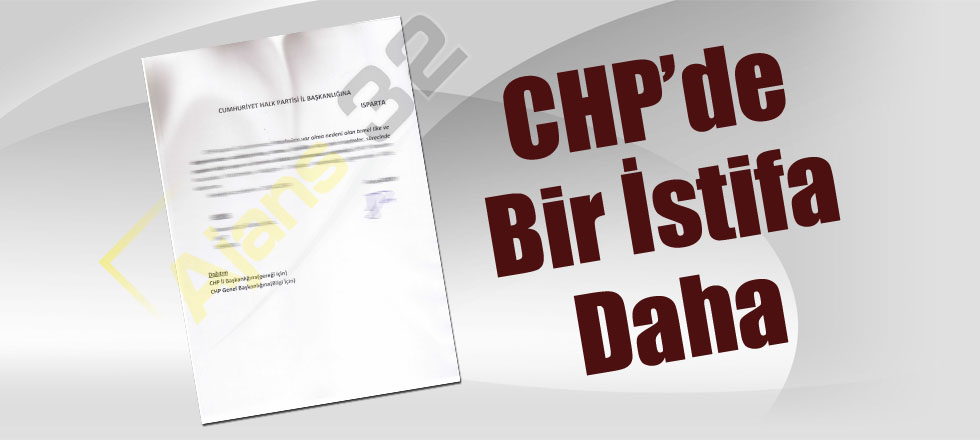 CHP'de Bir İstifa Daha