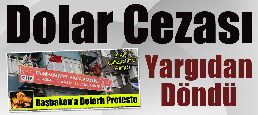 Dolar Cezası Yargıdan Döndü