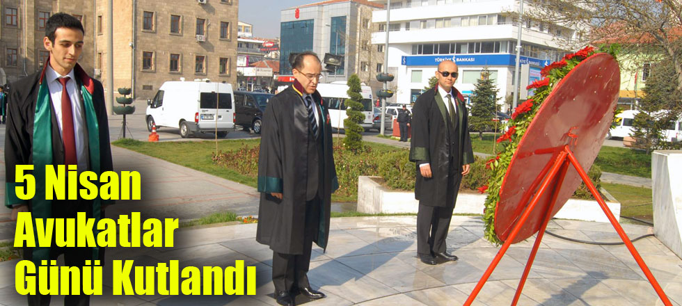 5 Nisan Avukatlar Günü Kutlandı
