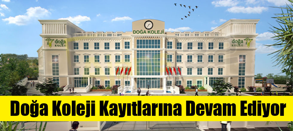 Doğa Koleji Kayıtlarına Devam Ediyor