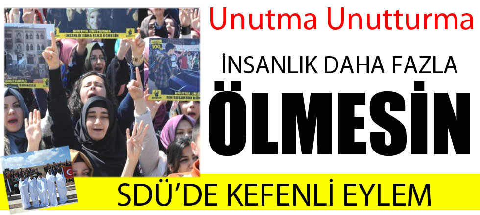 SDÜ'de Kefenli Eylem