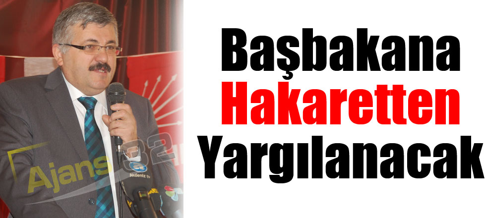 Başbakana Hakaretten Yargılanacak