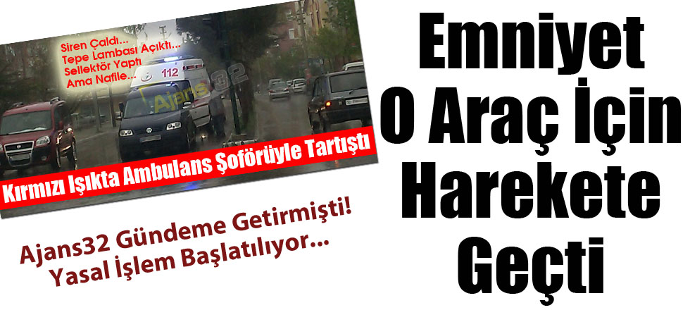Emniyet O Araç İçin Harekete Geçti