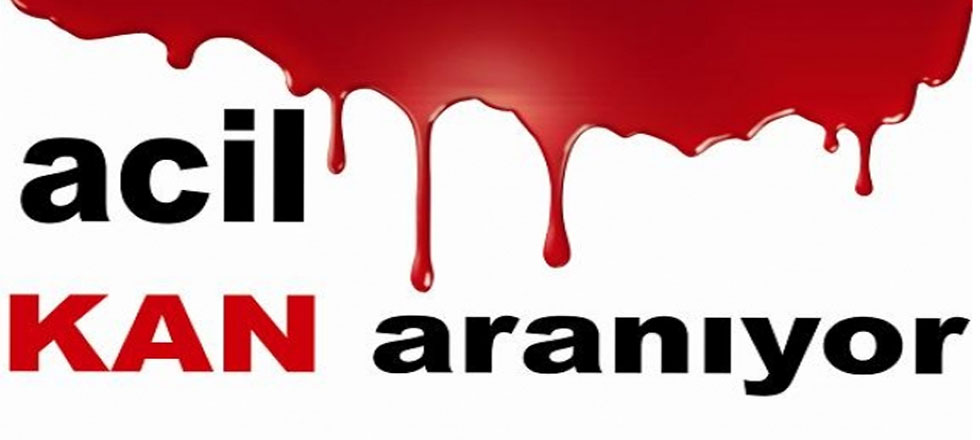 Acil Kan Aranıyor!