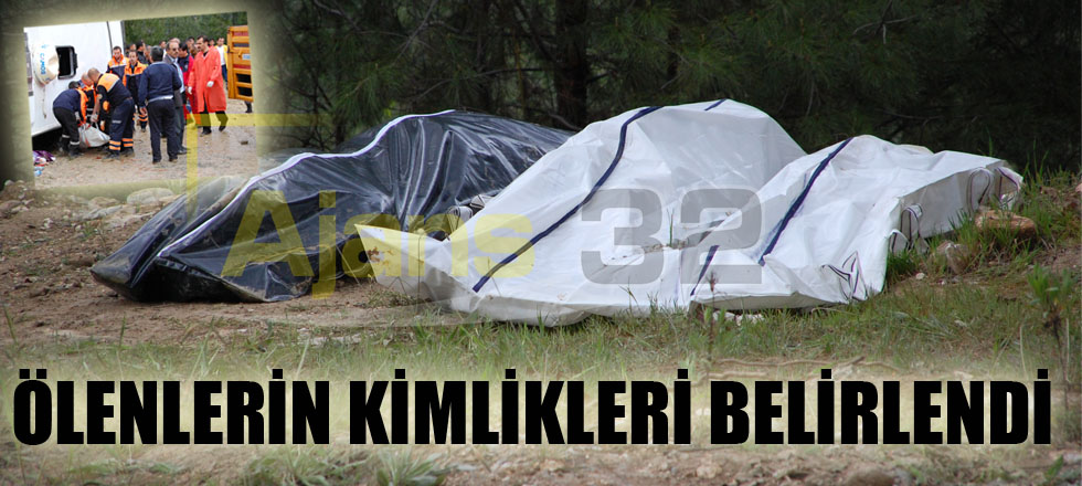 Feci Kazada Ölenlerin Kimlikleri Belirlendi