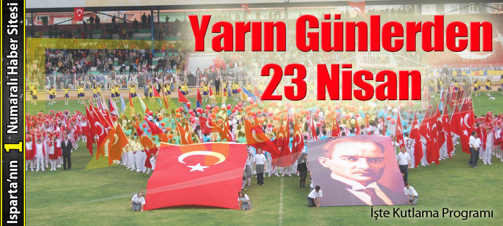 Yarın Günlerden 23 Nisan...
