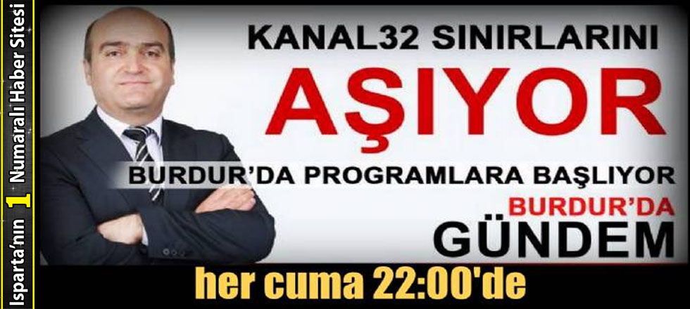 Kanal32 Burdur'da Program Yapacak