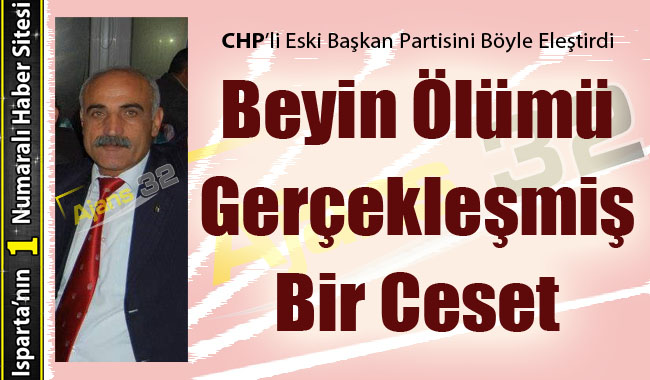 Partisini Beyin Ölümü Gerçekleşmiş Cesede Benzetti