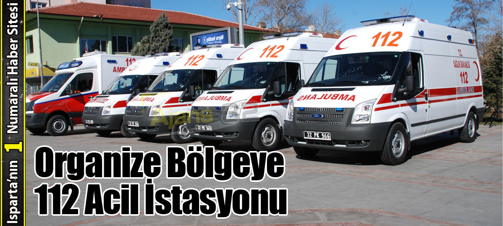 Organize Bölgeye 112 Acil İstasyonu