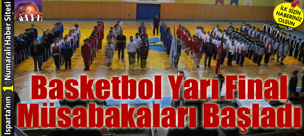 Basketbol Yarı Final Müsabakaları Başladı