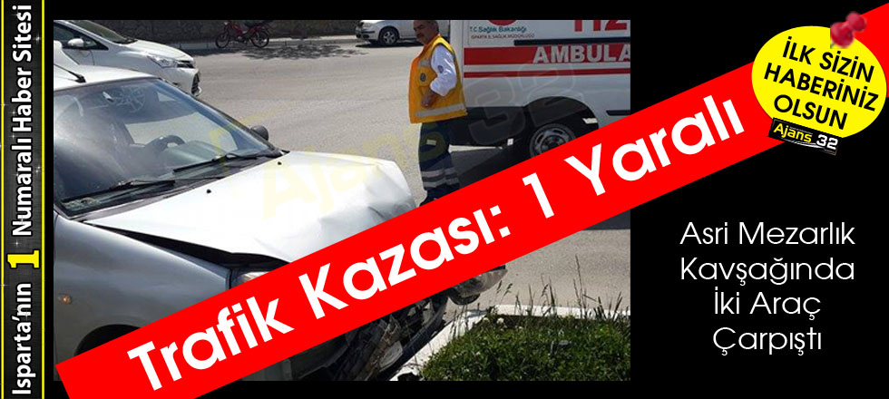 Trafik Kazası: 1 Yaralı