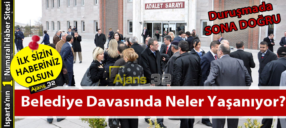 Belediye Davasında Neler Yaşanıyor? / Sona Doğru..