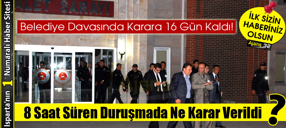 8 Saat Süren Duruşmada Ne Karar Verildi