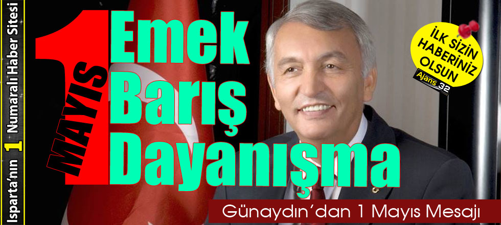 Günaydın'dan 1 Mayıs Mesajı