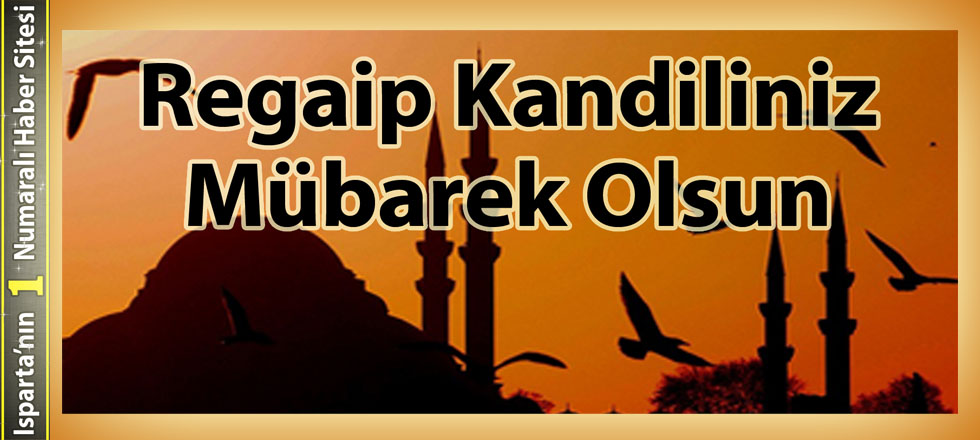 Regaip Kandiliniz Mübarek Olsun...