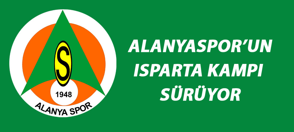 Alanyaspor'un Isparta Kampı Sürüyor