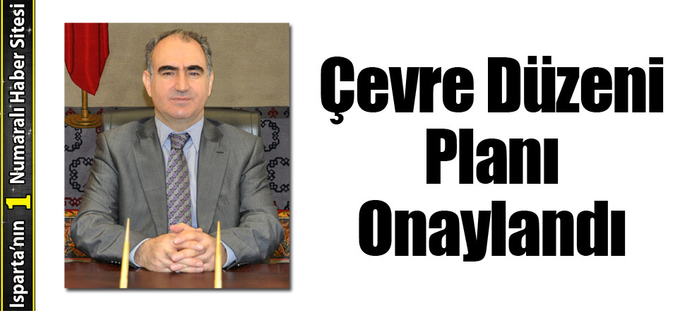 Çevre Düzeni Planı Onaylandı