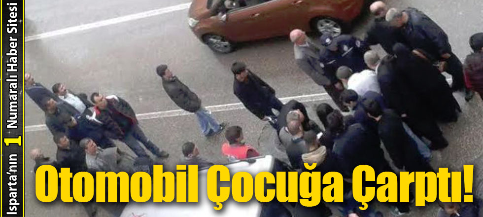 Otomobil Çocuğa Çarptı!