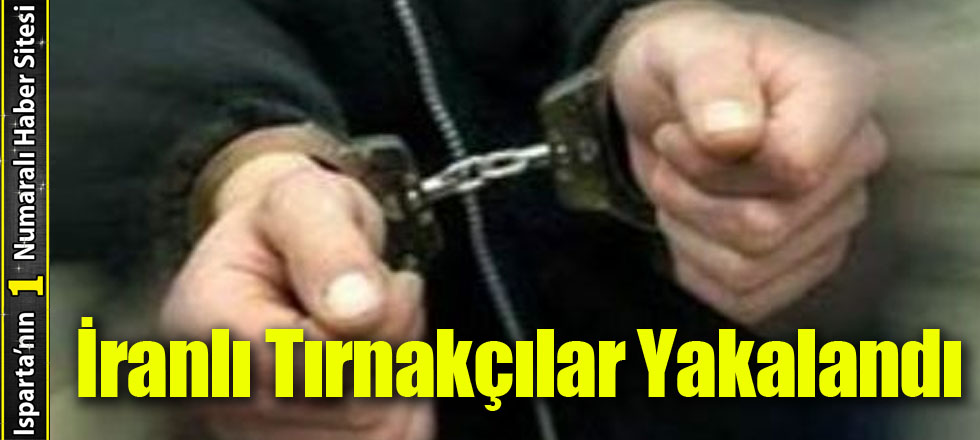 İranlı Tırnakçılar Yakalandı