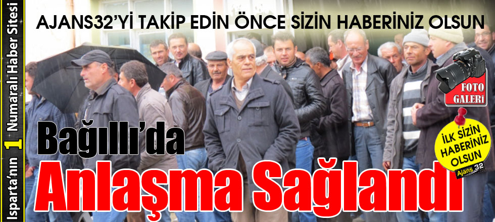 Bağıllı'da Anlaşma Sağlandı