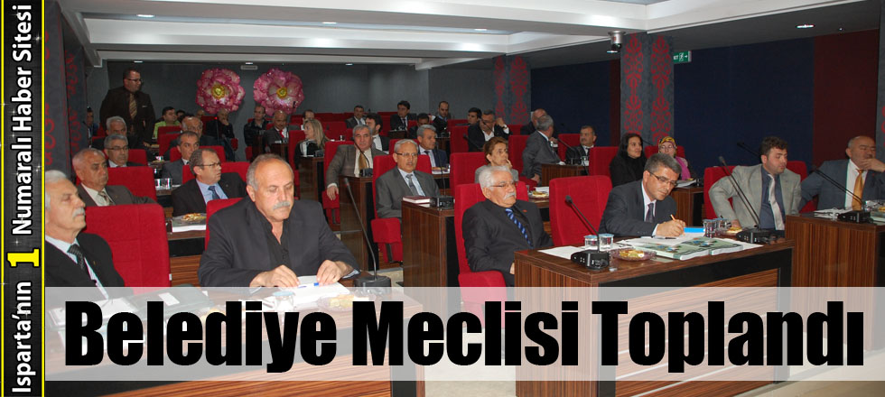 Belediye Meclisi Toplandı