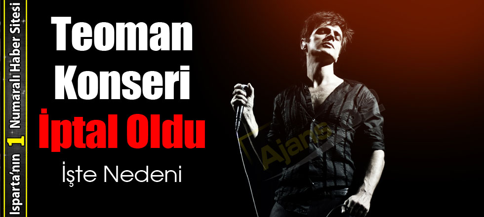 Teoman Konseri İptal Oldu