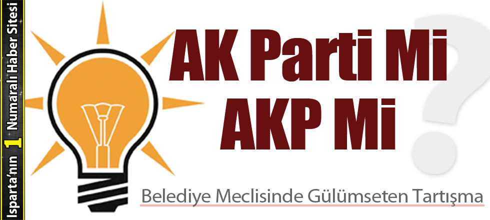 AK Parti Mi? AKP Mi?