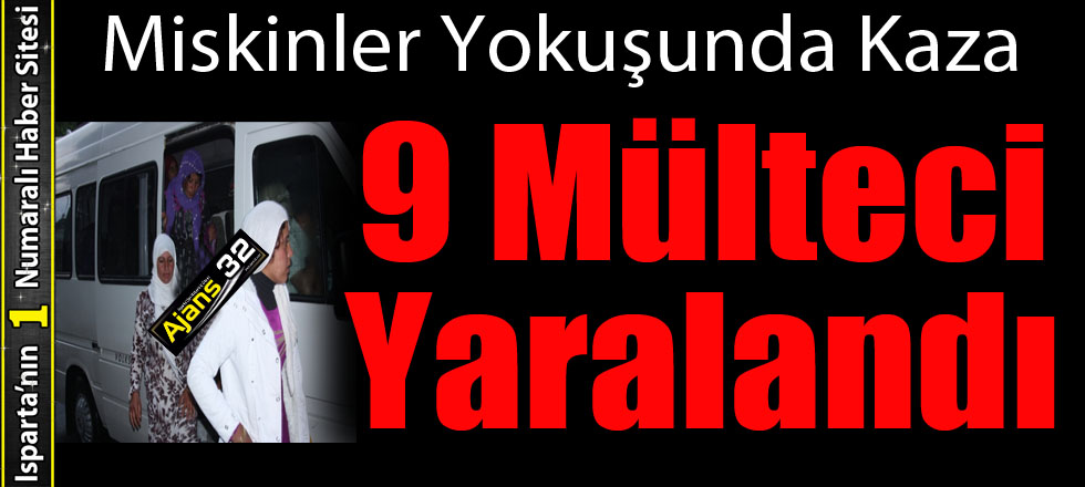 Miskinler Yokuşunda Kaza: 9 Mülteci Yaralandı