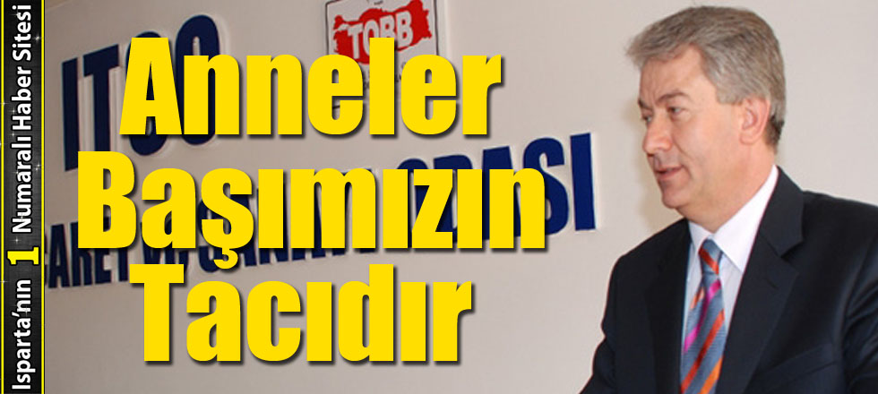 Anneler Başımızın Tacıdır