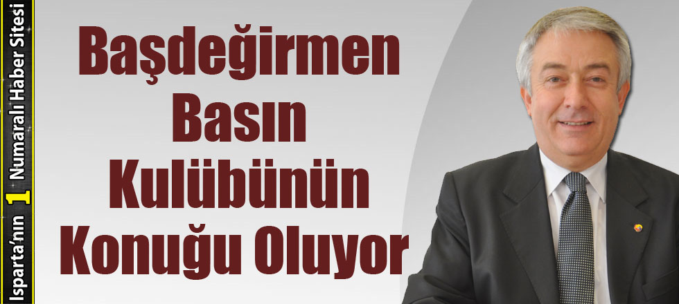 Başdeğirmen Basın Kulübünün Konuğu Oluyor