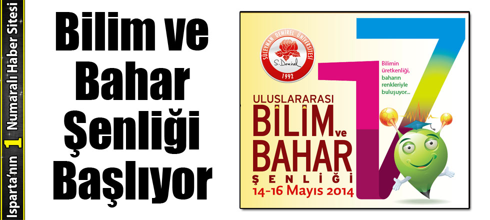 Bilim ve Bahar Şenliği Başlıyor
