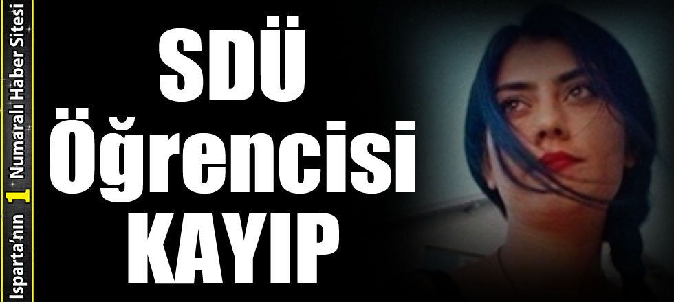 SDÜ Öğrencisi Kayıp