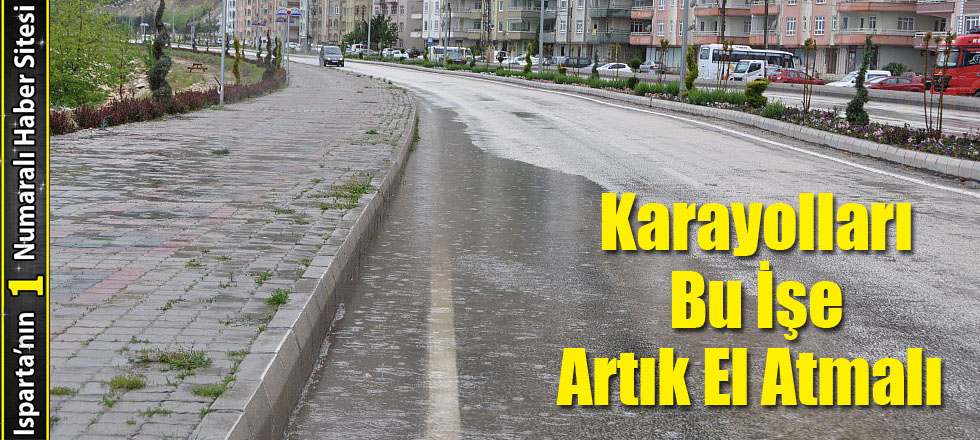 Karayolları Bu İşe Artık El Atmalı