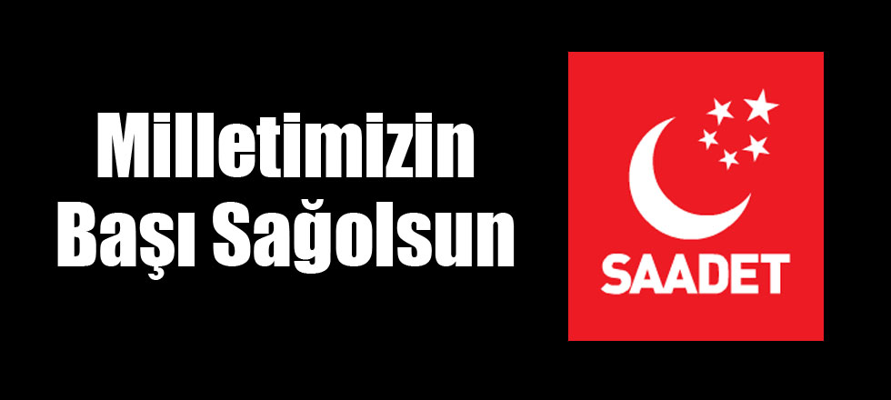 Milletimizin Başı Sağolsun