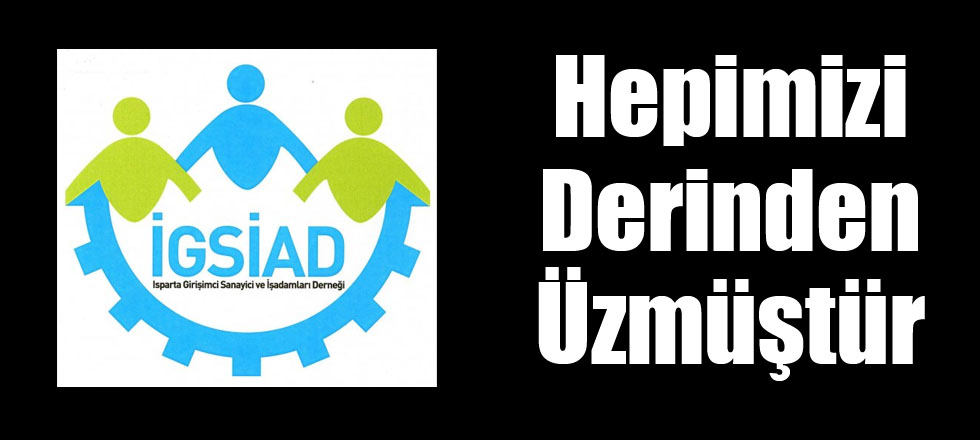 Hepimizi Derinden Üzmüştür