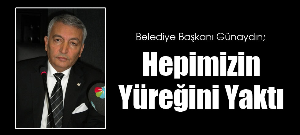 Günaydın'dan Başsağlığı Mesajı