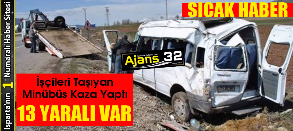 İşçileri Taşıyan Minibüs Kaza Yaptı: 13 Yaralı Var!