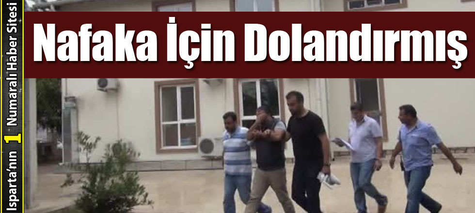 Nafaka İçin Dolandırmış