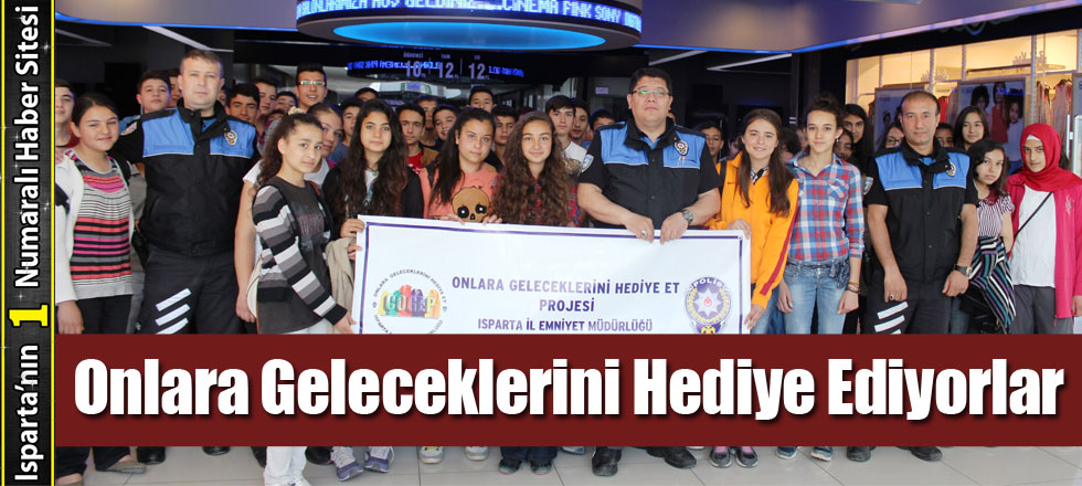 Onlara Geleceklerini Hediye Ediyorlar