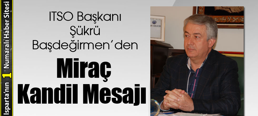 Başdeğirmen’den Miraç Kandili Mesajı