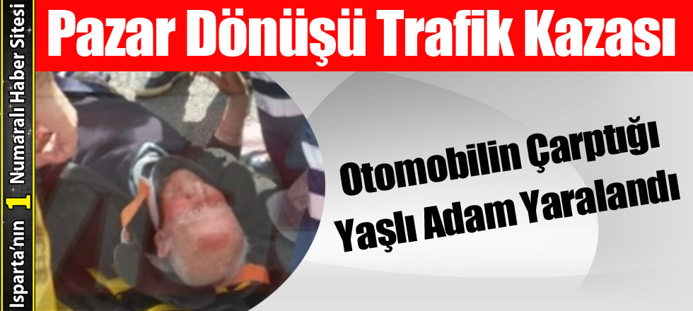 Otomobilin Çarptığı Yaşlı Adam Yaralandı