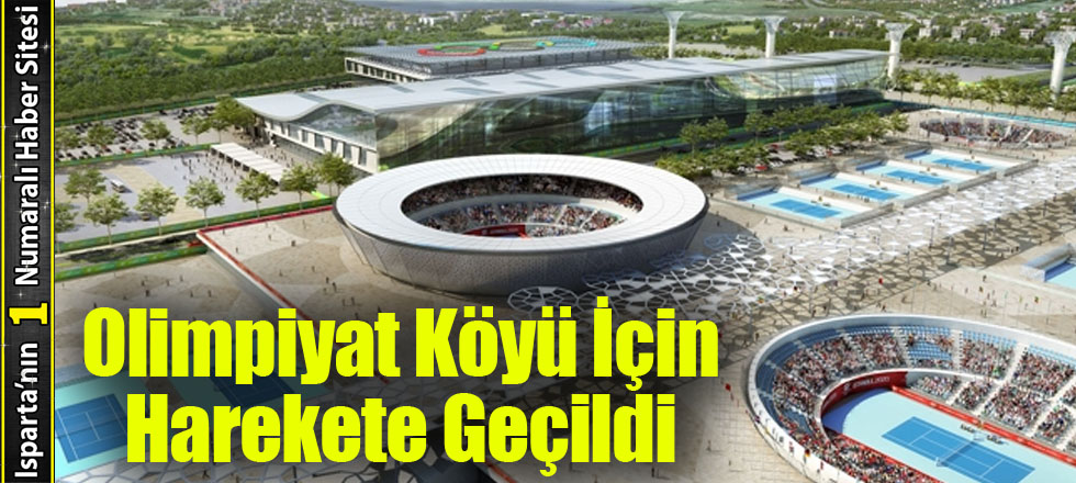 Olimpiyat Köyü İçin Harekete Geçildi
