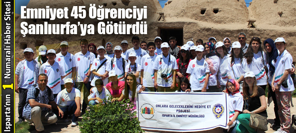 Emniyet 45 Öğrenciyi Şanlıurfa’ya Götürdü