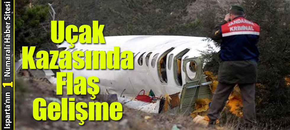 Uçak Kazasında Flaş Gelişme