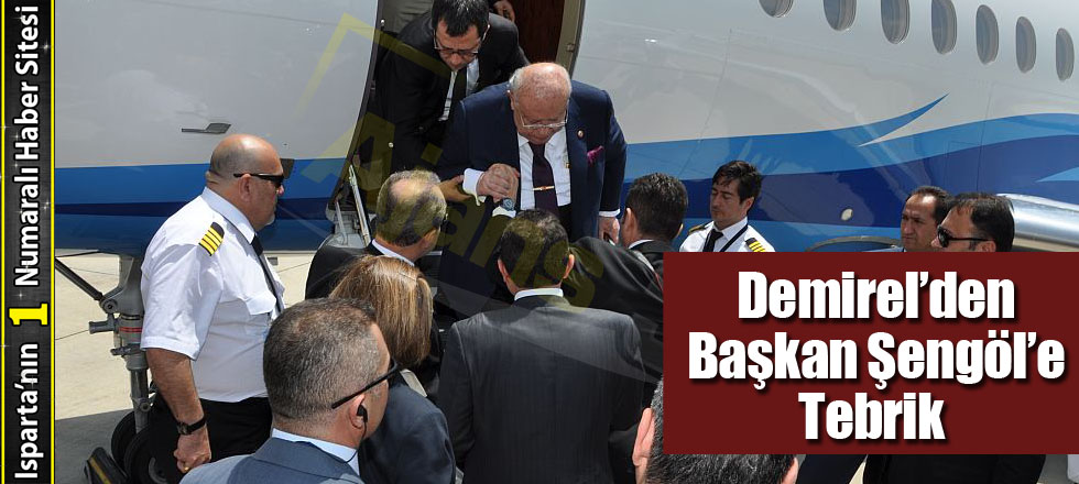 Demirel’den Başkan Şengöl’e Tebrik