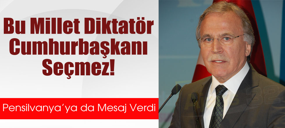 Bu Millet Diktatör Cumhurbaşkanı Seçmez