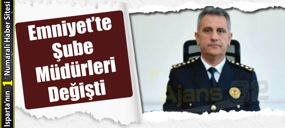 Emniyet’te Şube Müdürleri Değişti