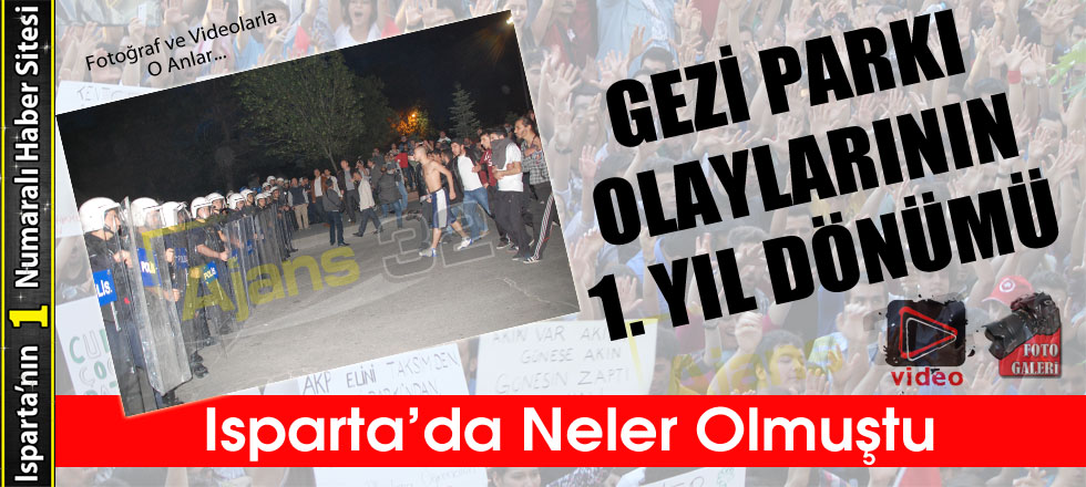 Gezi'nin 1. Yılı / Isparta'da Neler Yaşanmıştı